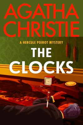 Cover Image for The Clocks: A Hercule Poirot Mystery: The Official Authorized Edition -- Agatha Christie, Paperback
