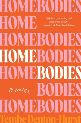 Cover Image for Homebodies -- Tembe Denton-Hurst, Paperback