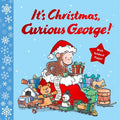 Cover Image for It's Christmas, Curious George! -- H. A. Rey, Hardcover