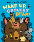 Cover Image for Wake Up, Grouchy Bear! -- David Ezra Stein, Hardcover
