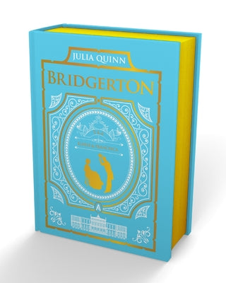 Cover Image for To Sir Phillip, with Love and When He Was Wicked: Bridgerton Collector's Edition -- Julia Quinn, Hardcover