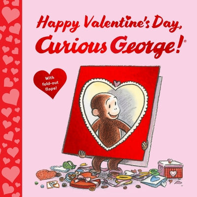Cover Image for Happy Valentine's Day, Curious George! -- H. A. Rey, Hardcover