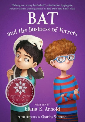 Cover Image for Bat and the Business of Ferrets -- Elana K. Arnold, Hardcover