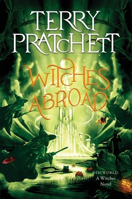 Cover Image for Witches Abroad: A Discworld Novel -- Terry Pratchett, Paperback