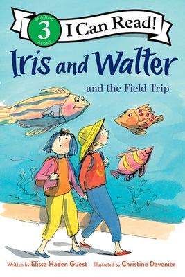 Cover Image for Iris and Walter and the Field Trip -- Elissa Haden Guest, Paperback