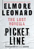 Cover Image for Picket Line: The Lost Novella -- Elmore Leonard, Hardcover