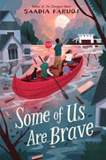 Cover Image for Some of Us Are Brave -- Saadia Faruqi, Hardcover