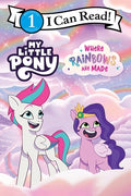 Cover Image for My Little Pony: Where Rainbows Are Made -- Hasbro, Paperback
