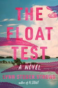Cover Image for The Float Test -- Lynn Steger Strong, Hardcover