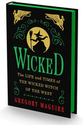 Cover Image for Wicked Collector's Edition: The Life and Times of the Wicked Witch of the West -- Gregory Maguire, Hardcover