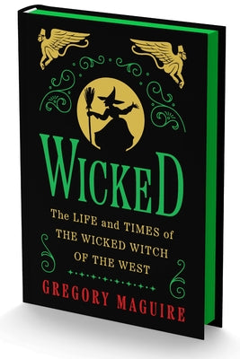 Cover Image for Wicked Collector's Edition: The Life and Times of the Wicked Witch of the West -- Gregory Maguire, Hardcover
