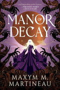 Cover Image for Manor of Decay -- Maxym M. Martineau, Hardcover