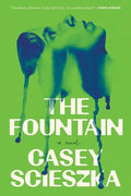 Cover Image for The Fountain -- Casey Scieszka, Hardcover