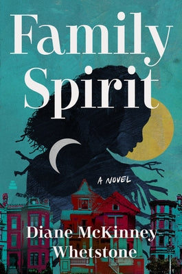 Cover Image for Family Spirit -- Diane McKinney-Whetstone, Hardcover