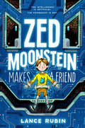 Cover Image for Zed Moonstein Makes a Friend -- Lance Rubin, Hardcover