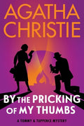 Cover Image for By the Pricking of My Thumbs: A Tommy and Tuppence Mystery: The Official Authorized Edition -- Agatha Christie, Paperback