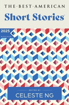 Cover Image for The Best American Short Stories 2025 -- Celeste Ng, Paperback