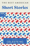 Cover Image for The Best American Short Stories 2025 -- Celeste Ng, Hardcover