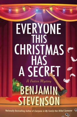 Cover Image for Everyone This Christmas Has a Secret: A Festive Mystery -- Benjamin Stevenson, Hardcover