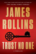 Cover Image for Trust No One: A Thriller -- James Rollins, Hardcover
