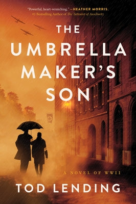 Cover Image for The Umbrella Maker's Son: A Novel of WWII -- Tod Lending, Paperback