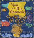 Cover Image for You and Me, Anemone: A Story about Friendship and Personal Space -- Rachel Vail, Hardcover