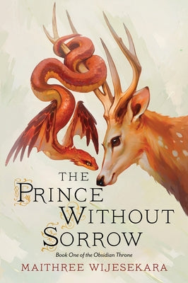 Cover Image for The Prince Without Sorrow: Book One of the Obsidian Throne -- Maithree Wijesekara, Paperback