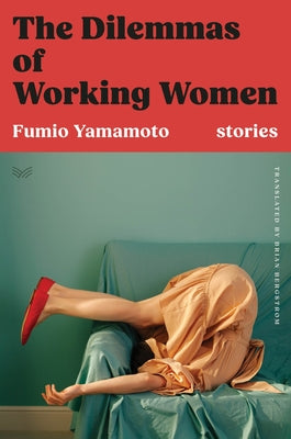 Cover Image for The Dilemmas of Working Women: Stories -- Fumio Yamamoto, Hardcover