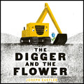 Cover Image for The Digger and the Flower -- Joseph Kuefler, Board Books