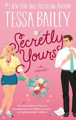 Cover Image for Secretly Yours -- Tessa Bailey, Mass Market Paperback