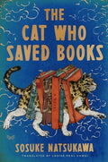 Cover Image for The Cat Who Saved Books Gift Edition -- Sosuke Natsukawa, Hardcover