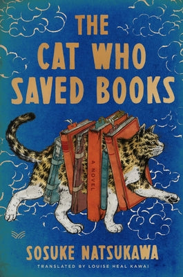 Cover Image for The Cat Who Saved Books Gift Edition -- Sosuke Natsukawa, Hardcover