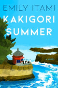 Cover Image for Kakigori Summer -- Emily Itami, Hardcover