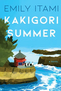 Cover Image for Kakigori Summer -- Emily Itami, Paperback