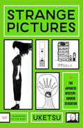 Cover Image for Strange Pictures -- Uketsu, Hardcover