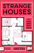 Cover Image for Strange Houses -- Uketsu, Paperback