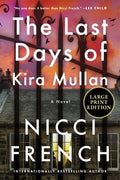 Cover Image for The Last Days of Kira Mullan -- Nicci French, Paperback