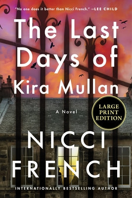 Cover Image for The Last Days of Kira Mullan -- Nicci French, Paperback