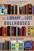 Cover Image for The Library of Lost Dollhouses -- Elise Hooper, Paperback
