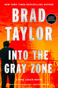 Cover Image for Into the Gray Zone: A Pike Logan Novel -- Brad Taylor, Paperback