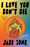 Cover Image for I Love You Don't Die -- Jade Song, Hardcover