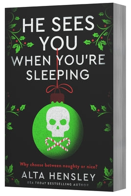 Cover Image for He Sees You When You're Sleeping: A Naughty or Nice Novel -- Alta Hensley, Paperback