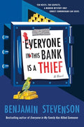 Cover Image for Everyone in This Bank Is a Thief -- Benjamin Stevenson, Hardcover