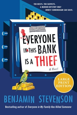 Cover Image for Everyone in This Bank Is a Thief -- Benjamin Stevenson, Paperback