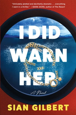 Cover Image for I Did Warn Her -- Sian Gilbert, Hardcover