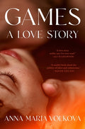 Cover Image for Games: A Love Story -- Anna Maria Volkova, Hardcover
