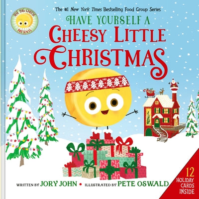 Cover Image for The Big Cheese Presents: Have Yourself a Cheesy Little Christmas -- Jory John, Hardcover
