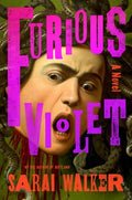 Cover Image for Furious Violet -- Sarai Walker, Hardcover