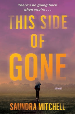 Cover Image for This Side of Gone: A Vinnie Taylor Mystery -- Saundra Mitchell, Paperback