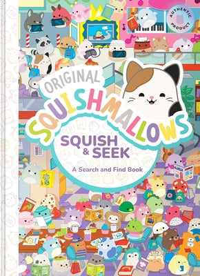 Cover Image for Squishmallows: Squish and Seek: A Search and Find Book -- Megan Roth, Hardcover